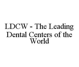 LDCW - THE LEADING DENTAL CENTERS OF THE WORLD trademark