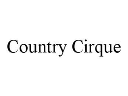 COUNTRY CIRQUE trademark