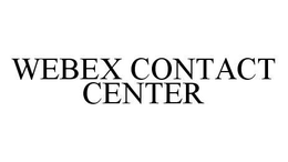 WEBEX CONTACT CENTER trademark
