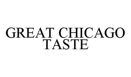 GREAT CHICAGO TASTE trademark