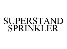 SUPERSTAND SPRINKLER trademark