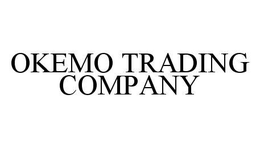 OKEMO TRADING COMPANY trademark