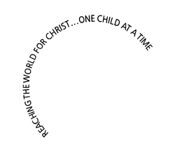 REACHING THE WORLD FOR CHRIST...ONE CHILD AT A TIME trademark