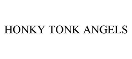 HONKY TONK ANGELS trademark