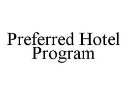 PREFERRED HOTEL PROGRAM trademark