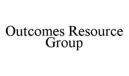 OUTCOMES RESOURCE GROUP trademark