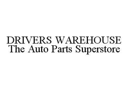 DRIVERS WAREHOUSE THE AUTO PARTS SUPERSTORE trademark