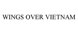 WINGS OVER VIETNAM trademark
