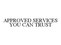 APPROVED SERVICES YOU CAN TRUST trademark