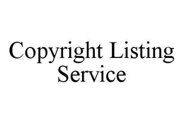COPYRIGHT LISTING SERVICE trademark