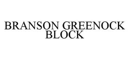 BRANSON GREENOCK BLOCK trademark