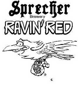 SPRECHER BREWERY RAVIN' RED trademark