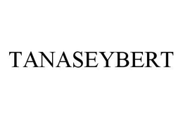 TANASEYBERT trademark