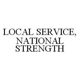 LOCAL SERVICE, NATIONAL STRENGTH trademark