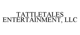 TATTLETALES ENTERTAINMENT, LLC trademark