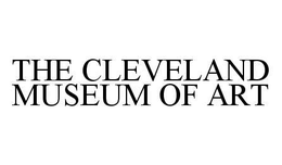 THE CLEVELAND MUSEUM OF ART trademark