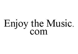 ENJOY THE MUSIC.COM trademark
