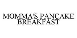 MOMMA'S PANCAKE BREAKFAST trademark