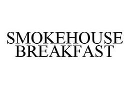 SMOKEHOUSE BREAKFAST trademark