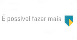 É POSSÍVEL FAZER MAIS trademark