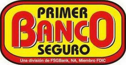 PRIMER BANCO SEGURO UNA DIVISION DE FSGBANK, NA MIEMBRO FDIC trademark