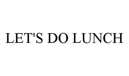 LET'S DO LUNCH trademark