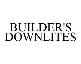 BUILDER'S DOWNLITES trademark