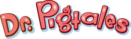 DR.  PIGTALES trademark