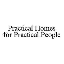 PRACTICAL HOMES FOR PRACTICAL PEOPLE trademark