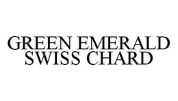 GREEN EMERALD SWISS CHARD trademark