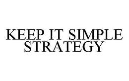 KEEP IT SIMPLE STRATEGY trademark