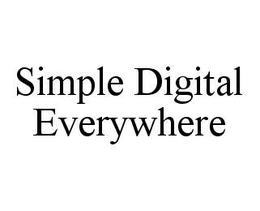 SIMPLE DIGITAL EVERYWHERE trademark
