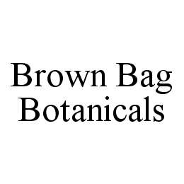 BROWN BAG BOTANICALS trademark