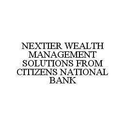 NEXTIER WEALTH MANAGEMENT SOLUTIONS FROM CITIZENS NATIONAL BANK trademark