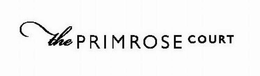 THE PRIMROSE COURT trademark