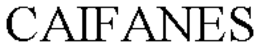 CAIFANES trademark
