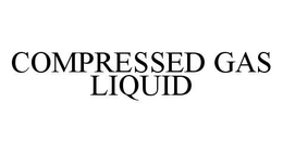COMPRESSED GAS LIQUID trademark