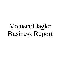 VOLUSIA/FLAGLER BUSINESS REPORT trademark