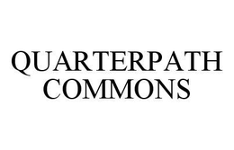 QUARTERPATH COMMONS trademark