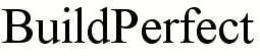 BUILDPERFECT trademark
