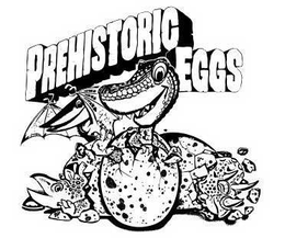 PREHISTORIC EGGS trademark