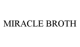 MIRACLE BROTH trademark