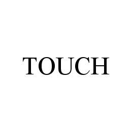 TOUCH trademark