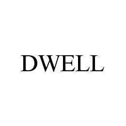 DWELL trademark