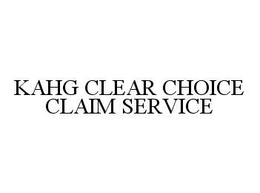 KAHG CLEAR CHOICE CLAIM SERVICE trademark