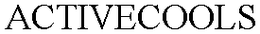 ACTIVECOOLS trademark