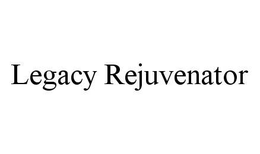 LEGACY REJUVENATOR trademark