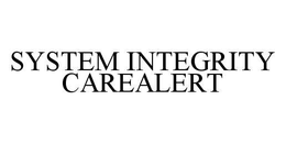 SYSTEM INTEGRITY CAREALERT trademark