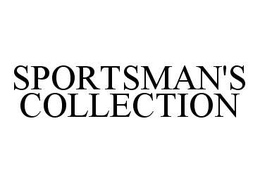 SPORTSMAN'S COLLECTION trademark