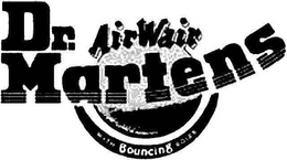 DR. MARTENS AIRWAIR WITH BOUNCING SOLES trademark